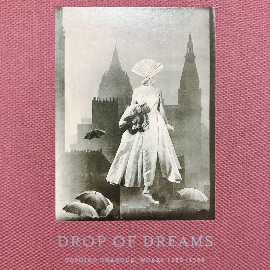 岡上淑子 Drop of Dreams Toshiko Okanoue